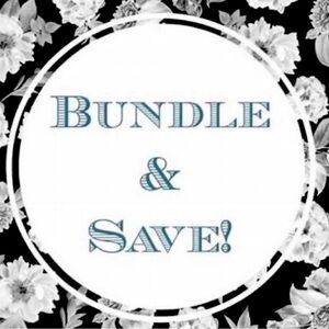 BUNDLE AND SAVE !